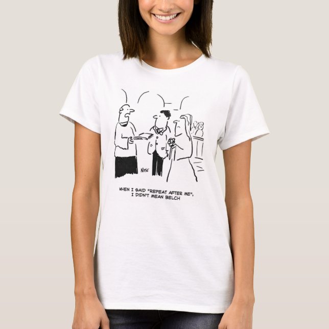 Wedding - Repeat after me T-Shirt (Front)