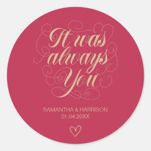 Wedding Rose Favour Classic It Was Always You C Round Sticker