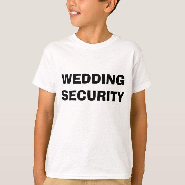 Wedding Security T-shirt (Front)