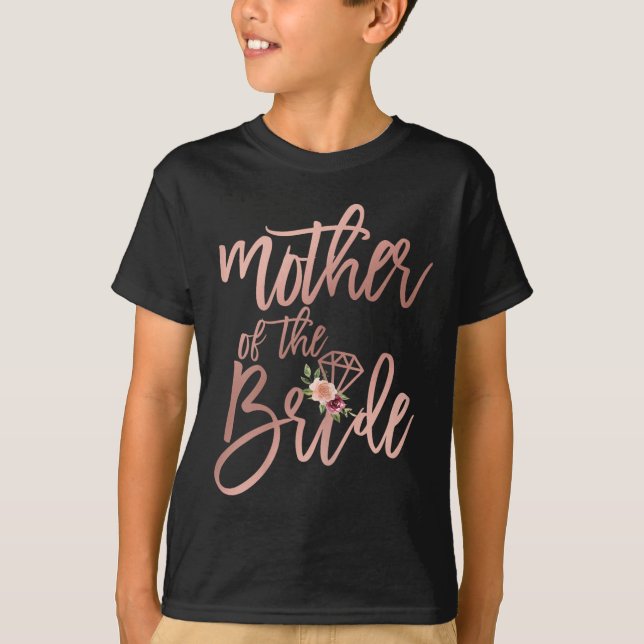 Wedding Shower For Mum From Bride Mother Of The Br T-Shirt (Front)