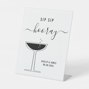 Wedding Sip Sip Hooray Champagne Coupe Glass Pedestal Sign