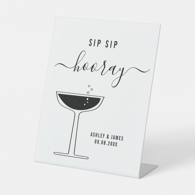 Wedding Sip Sip Hooray Champagne Coupe Glass Pedestal Sign (Front)