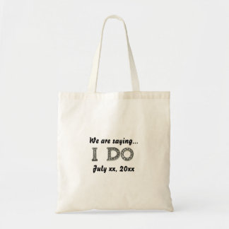 Wedding Tote We Are Saying I Do Bag