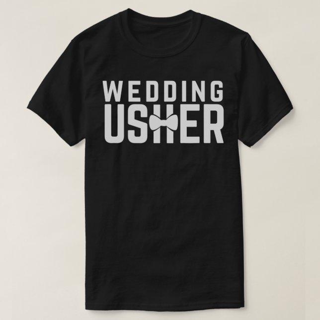 Wedding Usher Bridal Party Marriage Ceremony Atten T-Shirt (Design Front)