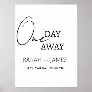 Wedding White One Day Away Rehearsal Dinner Poster