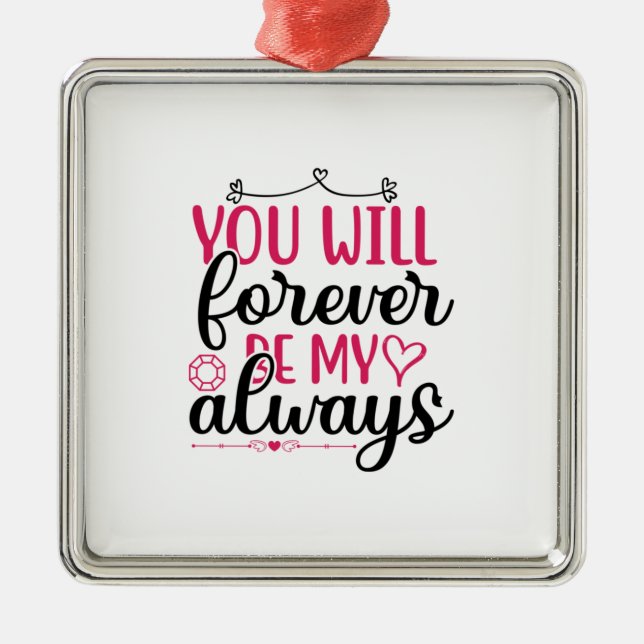 Wedding You Will Forever Be My Always Metal Tree Decoration (Front)