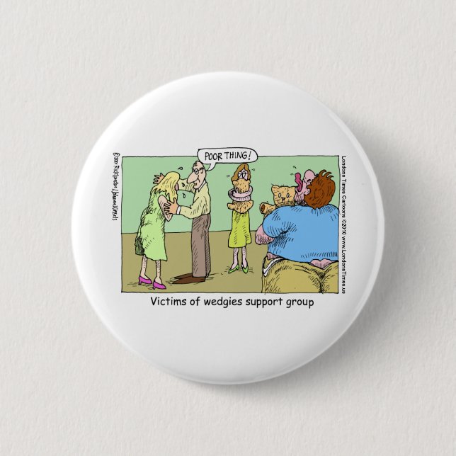 Wedgie Support Group Funny Mugs Tees & Gifts 6 Cm Round Badge (Front)