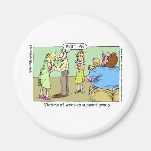 Wedgie Support Group Funny Mugs Tees & Gifts Magnet