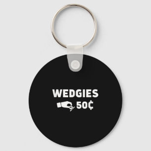 Wedgies 50 Cents Funny Insert Coins Design  Key Ring