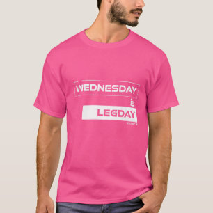 Wednesday Is Legday Training Gym Motivation Fitnes T-Shirt