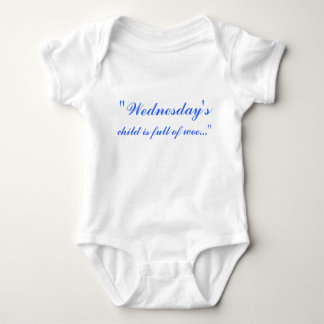 "Wednesday's, child is full of woe..." Baby Bodysuit