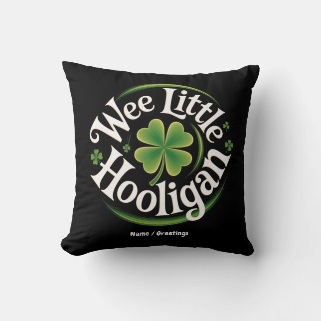 Wee Little Hooligan St. Patrick's Day Funny Irish Cushion (Front)