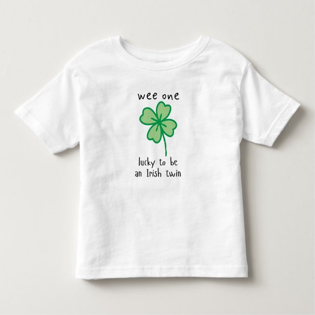 Wee one-lucky to be an Irish twin toddler t-shirt (Front)