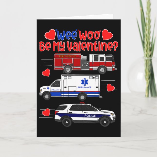 Wee Woo Be My Valentine Firetruck Ambulance Police Card (Front)