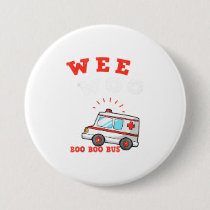 Wee Woo Boo Boo Bus Ambulance Funny EMS EMT 7.5 Cm Round Badge