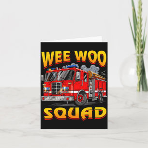 Wee Woo Squad Firefighter Truck Lover Fireman Crew Card