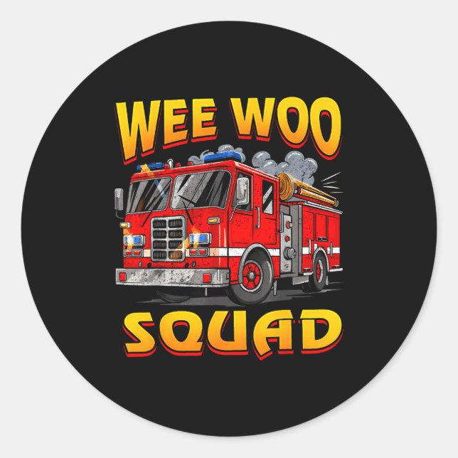 Wee Woo Squad Firefighter Truck Lover Fireman Crew Classic Round Sticker (Front)