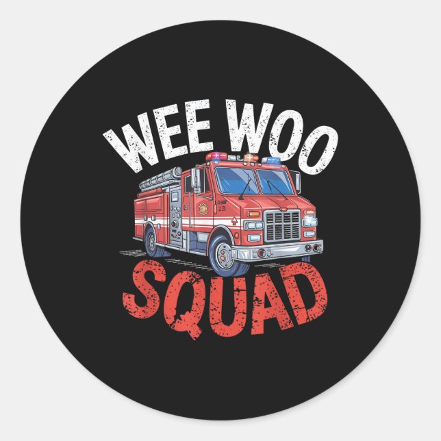 Wee Woo Squad Funny Firefighter Fire Truck Fireman Classic Round Sticker (Front)