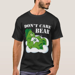 Weed Bear Herb Bear Don't Care Cute Bear T-Shirt