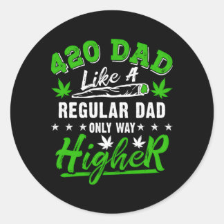 Weed Dad Like A Regular Dad Only Way Higher Pot Fa Classic Round Sticker