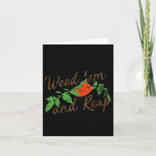 Weed em &amp; Reap  Card