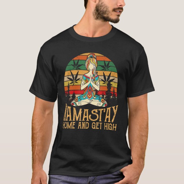 Weed Namast'ay Home And Get High Retro Sunset Fun  T-Shirt (Front)