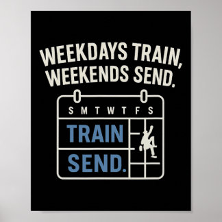 Weekdays Train, Weekends Send Climbing Calendar  Poster