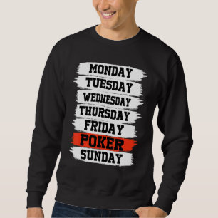 Weekdays Work Monday Wednesday Friday Saturday Pok Sweatshirt