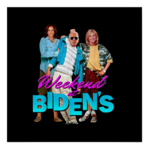 Weekend At Biden's  Poster