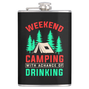 Weekend Camping with A Chance of Drinking Hip Flask