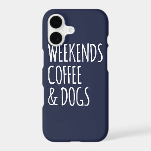Weekend Coffee And Dog Holiday Quote