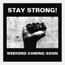 Weekend Coming Soon Solidarity Meme
