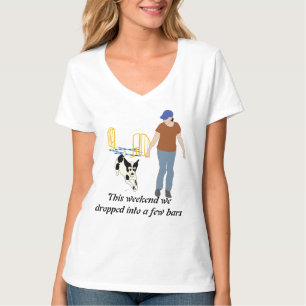 Weekend Dropping Into Bars T-Shirt