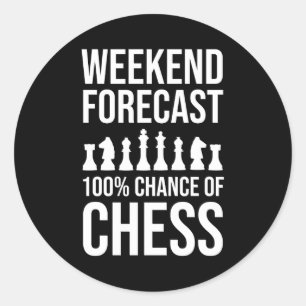 Weekend Forecast - 100% Chance of Chess Classic Round Sticker