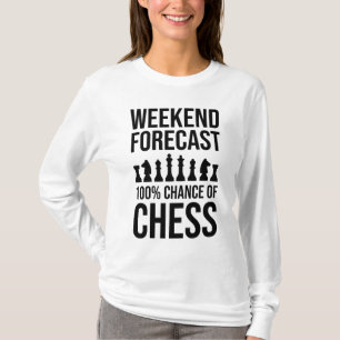 Weekend Forecast - 100% Chance of Chess T-Shirt