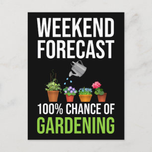 Weekend Forecast 100% Chance Of Gardening Postcard