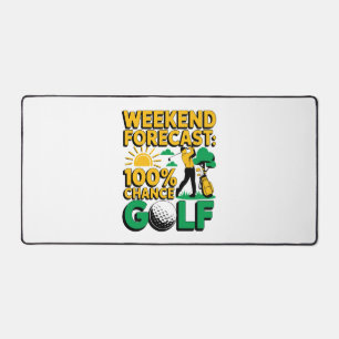 Weekend Forecast 100% Chance of Golf Desk Mat