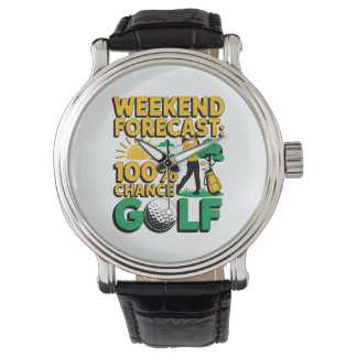 Weekend Forecast 100% Chance of Golf Watch
