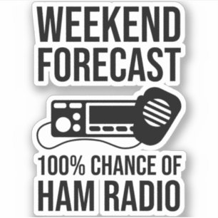 Weekend Forecast - 100% Chance of Ham Radio