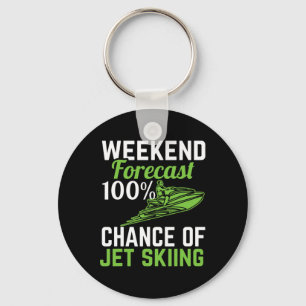 Weekend Forecast 100% Chance Of Jet Skiing Key Ring
