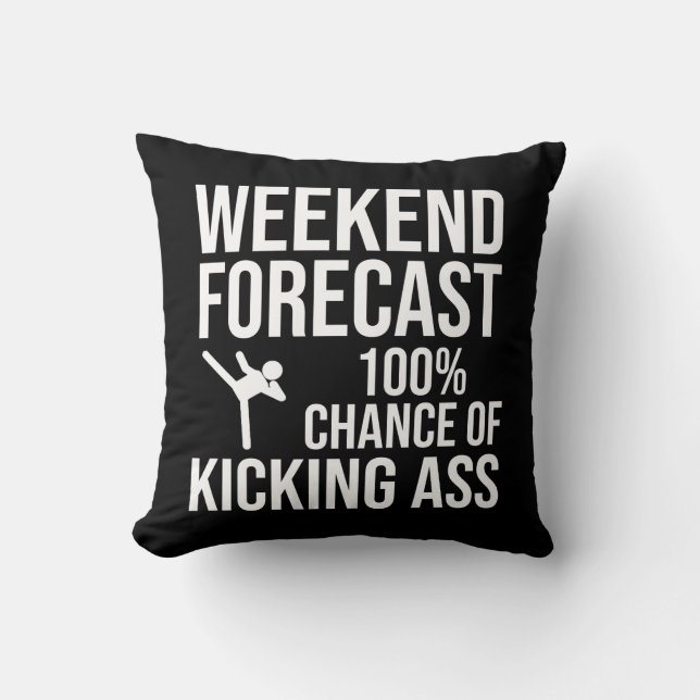 Weekend Forecast - 100% Chance of Kicking-Ass Cushion (Front)