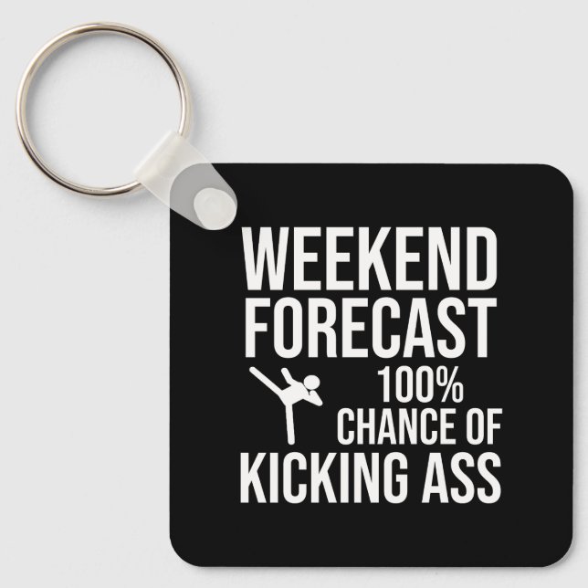 Weekend Forecast - 100% Chance of Kicking-Ass Key Ring (Front)