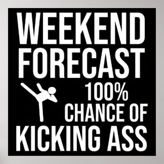 Weekend Forecast - 100% Chance of Kicking-Ass Poster