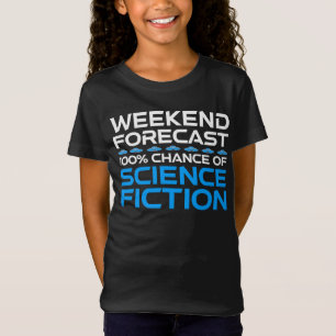 Weekend Forecast - 100% Chance of Science Fiction T-Shirt