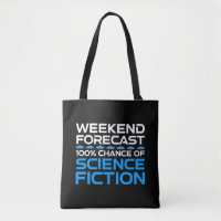 Weekend Forecast - 100% Chance of Science Fiction