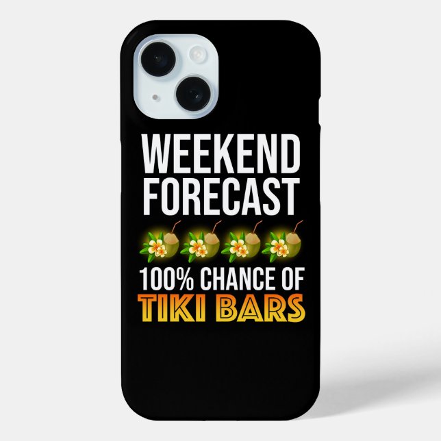 Weekend Forecast - 100% Chance of Tiki Bars Case-Mate iPhone Case (Back)