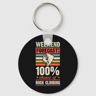 Weekend Forecast 100 Percent Chance Of Rock Climbi Key Ring