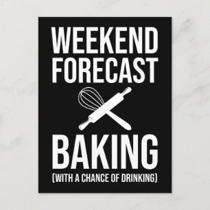 Weekend Forecast Baking With A Chance Of Drinking Postcard