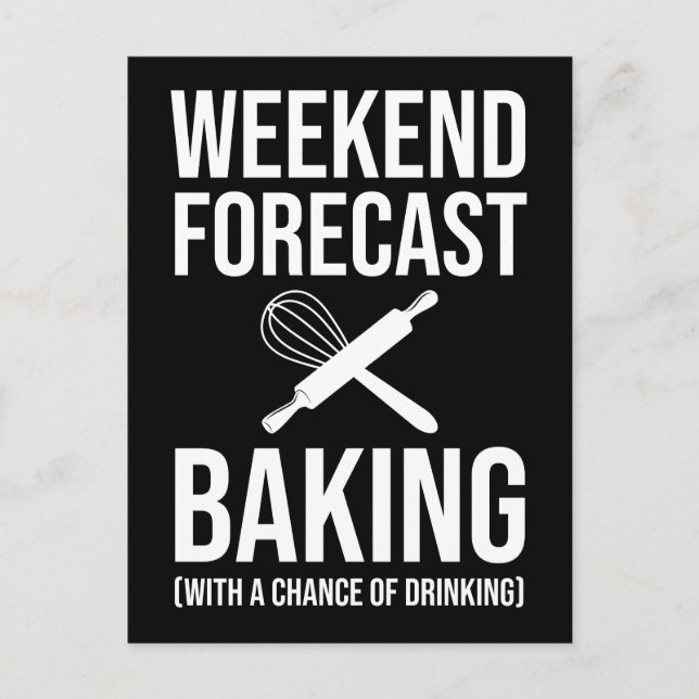 Weekend Forecast Baking With A Chance Of Drinking Postcard (Front)