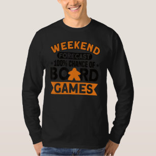 Weekend Forecast Board Game Board Gamer Tabletop 1 T-Shirt